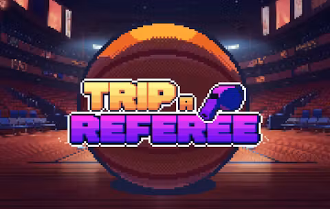 A 2D pixel art style image with a giant basketball in the middle of the court. In the foreground, you can see the title "Trip a referee" with a whistle.